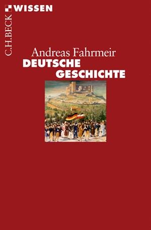 Cover: Andreas Fahrmeir, Deutsche Geschichte