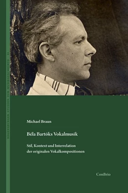 Abbildung von Braun | Béla Bartóks Vokalmusik | 1. Auflage | 2017 | beck-shop.de