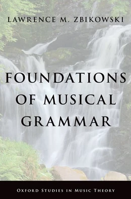 Abbildung von Zbikowski | Foundations of Musical Grammar | 1. Auflage | 2017 | beck-shop.de