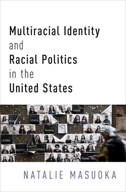 Abbildung von Masuoka | Multiracial Identity and Racial Politics in the United States | 1. Auflage | 2017 | beck-shop.de