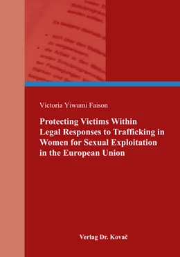 Abbildung von Faison | Protecting Victims Within Legal Responses to Trafficking in Women for Sexual Exploitation in the European Union | 1. Auflage | 2017 | 25 | beck-shop.de