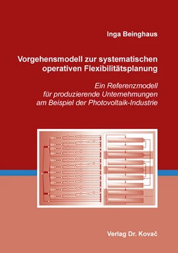 Abbildung von Beinghaus | Vorgehensmodell zur systematischen operativen Flexibilitätsplanung | 1. Auflage | 2017 | 60 | beck-shop.de