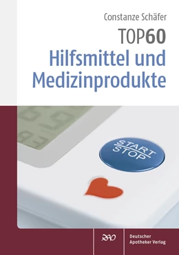 Abbildung von Schäfer | TOP 60 Hilfsmittel und Medizinprodukte | 1. Auflage | 2017 | beck-shop.de