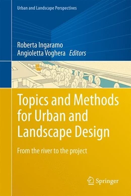 Abbildung von Ingaramo / Voghera | Topics and Methods for Urban and Landscape Design | 1. Auflage | 2017 | beck-shop.de