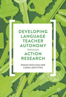 Abbildung von Dikilitas / Griffiths | Developing Language Teacher Autonomy through Action Research | 1. Auflage | 2017 | beck-shop.de