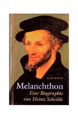 Cover: Scheible, Heinz, Melanchthon