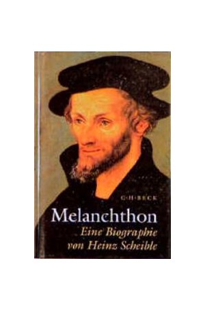 Cover: Heinz Scheible, Melanchthon