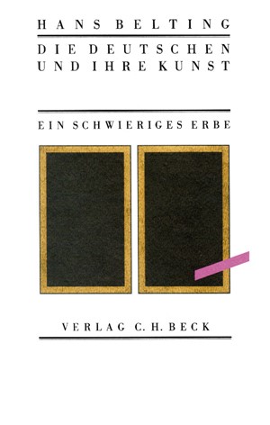 Cover: Hans Belting, Die Deutschen und ihre Kunst
