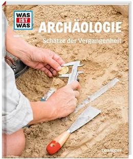 Abbildung von Schaller | WAS IST WAS Band 141 Archäologie. Schätze der Vergangenheit | 1. Auflage | 2017 | beck-shop.de