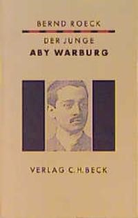 Cover: Roeck, Bernd, Der junge Aby Warburg