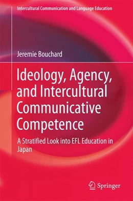 Abbildung von Bouchard | Ideology, Agency, and Intercultural Communicative Competence | 1. Auflage | 2017 | beck-shop.de