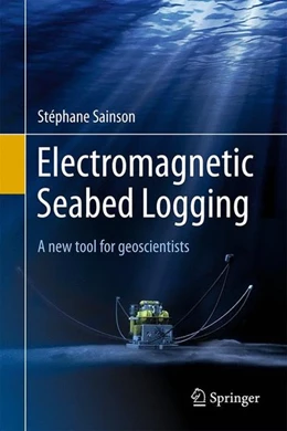 Abbildung von Sainson | Electromagnetic Seabed Logging | 1. Auflage | 2017 | beck-shop.de