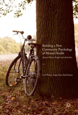 Abbildung von Walker / Hart | Building a New Community Psychology of Mental Health | 1. Auflage | 2017 | beck-shop.de