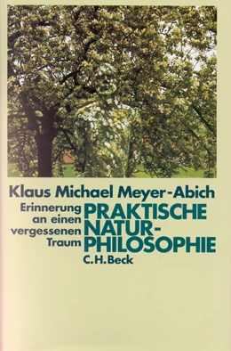 Abbildung von Meyer-Abich, Klaus Michael | Praktische Naturphilosophie | 1. Auflage | 1997 | beck-shop.de