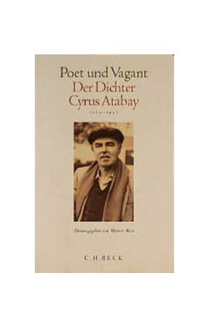 Cover: , Poet und Vagant. Der Dichter Cyrus Atabay