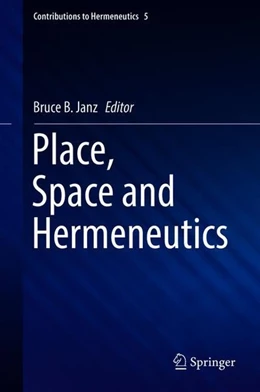 Abbildung von Janz | Place, Space and Hermeneutics | 1. Auflage | 2017 | beck-shop.de