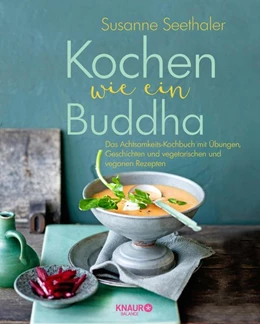 Abbildung von Seethaler | Kochen wie ein Buddha | 1. Auflage | 2017 | beck-shop.de