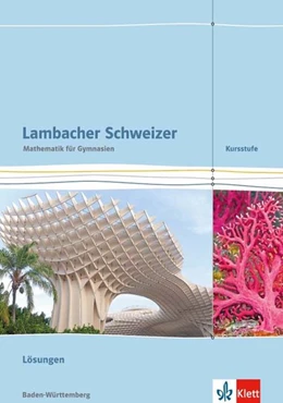 Abbildung von Lambacher Schweizer. Kursstufe. Lösungen 11./12. Klasse. Baden-Württemberg ab 2016 | 1. Auflage | 2017 | beck-shop.de