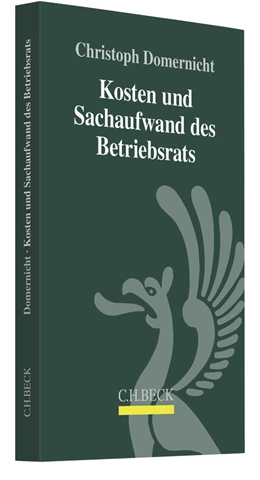 Abbildung von Domernicht | Kosten und Sachaufwand des Betriebsrats | 1. Auflage | 2018 | beck-shop.de