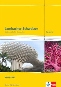 Abbildung von Lambacher Schweizer. Kursstufe. Arbeitsheft plus Lösungen 11./12. Klasse. Baden-Württemberg ab 2016 | 1. Auflage | 2017 | beck-shop.de