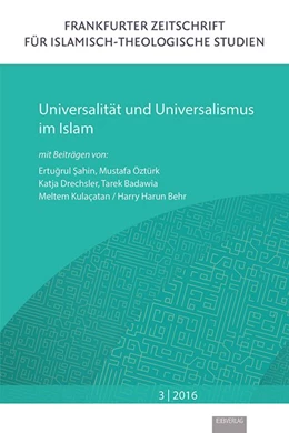 Abbildung von Sahin / Öztürk | Universalität und Universalismus im Islam | 1. Auflage | 2016 | beck-shop.de