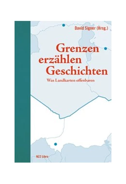 Abbildung von Signer | Grenzen erzählen Geschichten | 3. Auflage | 2017 | beck-shop.de