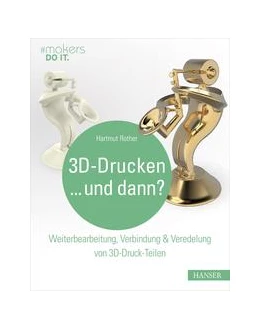Abbildung von Rother | 3D-Drucken...und dann? | 1. Auflage | 2017 | beck-shop.de