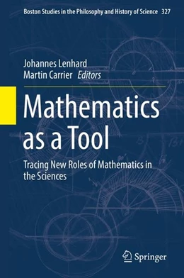 Abbildung von Lenhard / Carrier | Mathematics as a Tool | 1. Auflage | 2017 | beck-shop.de