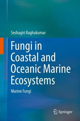 Abbildung von Raghukumar | Fungi in Coastal and Oceanic Marine Ecosystems | 1. Auflage | 2017 | beck-shop.de