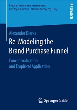 Abbildung von Dierks | Re-Modeling the Brand Purchase Funnel | 1. Auflage | 2017 | beck-shop.de
