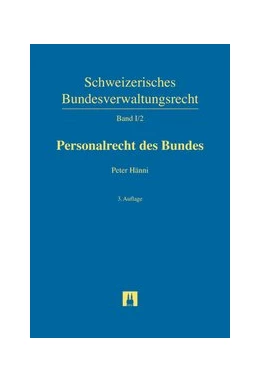 Abbildung von Hänni | Personalrecht des Bundes | 3. Auflage | 2017 | Band I/2 | beck-shop.de