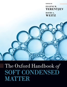 Abbildung von Terentjev / Weitz | The Oxford Handbook of Soft Condensed Matter | 1. Auflage | 2018 | beck-shop.de