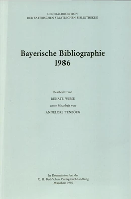 Abbildung von Wiese, Renate / Tenbörg, Annelore | Bayerische Bibliographie 1986 | 1. Auflage | 1996 | beck-shop.de