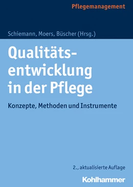Abbildung von Schiemann / Moers | Qualitätsentwicklung in der Pflege | 2. Auflage | 2017 | beck-shop.de