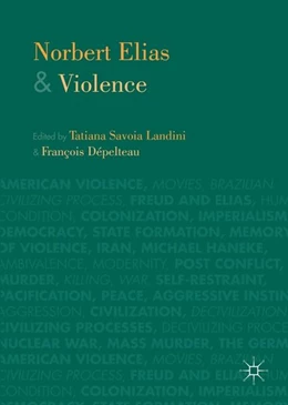 Abbildung von Landini / Dépelteau | Norbert Elias and Violence | 1. Auflage | 2017 | beck-shop.de