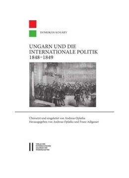 Abbildung von Kosáry / Oplatka | Ungarn und die internationale Politik 1848-1849 | 1. Auflage | 2017 | 36 | beck-shop.de