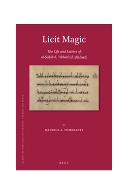 Abbildung von Pomerantz | Licit Magic: The Life and Letters of al-Sahib b. 'Abbad (d. 385/995) | 1. Auflage | 2017 | 146 | beck-shop.de