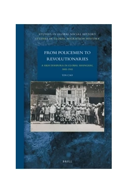 Abbildung von Cao | From Policemen to Revolutionaries: A Sikh Diaspora in Global Shanghai, 1885-1945 | 1. Auflage | 2017 | beck-shop.de