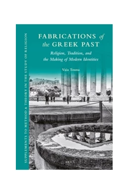 Abbildung von Touna | Fabrications of the Greek Past: Religion, Tradition, and the Making of Modern Identities | 1. Auflage | 2017 | 9 | beck-shop.de
