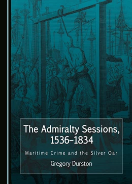 Abbildung von Durston | The Admiralty Sessions, 1536-1834 | 1. Auflage | 2017 | beck-shop.de