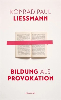 Abbildung von Liessmann | Bildung als Provokation | 1. Auflage | 2017 | beck-shop.de