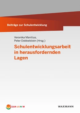 Abbildung von Manitius / Dobbelstein | Schulentwicklungsarbeit in herausfordernden Lagen | 1. Auflage | 2017 | beck-shop.de