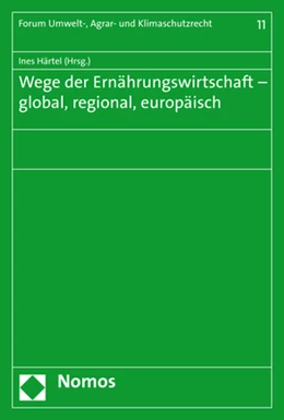Abbildung von Härtel | Wege der Ernährungswirtschaft - global, regional, europäisch | 1. Auflage | 2017 | beck-shop.de