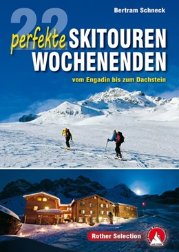 Abbildung von Schneck | 22 perfekte Skitouren-Wochenenden | 1. Auflage | 2018 | beck-shop.de
