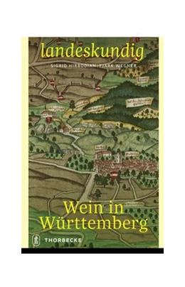 Abbildung von Hirbodian / Wegner | Wein in Württemberg | 1. Auflage | 2017 | beck-shop.de