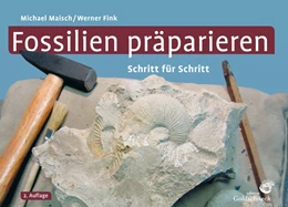 Abbildung von Maisch / Fink | Fossilien präparieren | 2. Auflage | 2017 | beck-shop.de