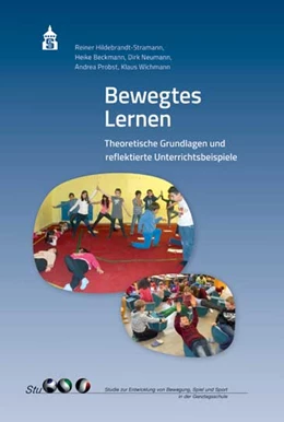 Abbildung von Hildebrandt-Stramann / Beckmann | Bewegtes Lernen | 1. Auflage | 2017 | beck-shop.de
