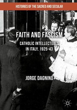 Abbildung von Dagnino | Faith and Fascism | 1. Auflage | 2017 | beck-shop.de
