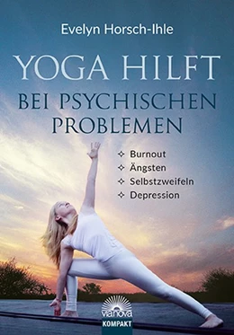 Abbildung von Horsch-Ihle | Yoga hilft bei psychischen Problemen | 1. Auflage | 2018 | beck-shop.de