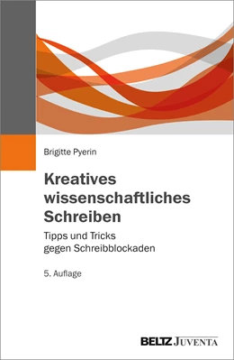 Abbildung von Pyerin | Kreatives wissenschaftliches Schreiben | 5. Auflage | 2018 | beck-shop.de